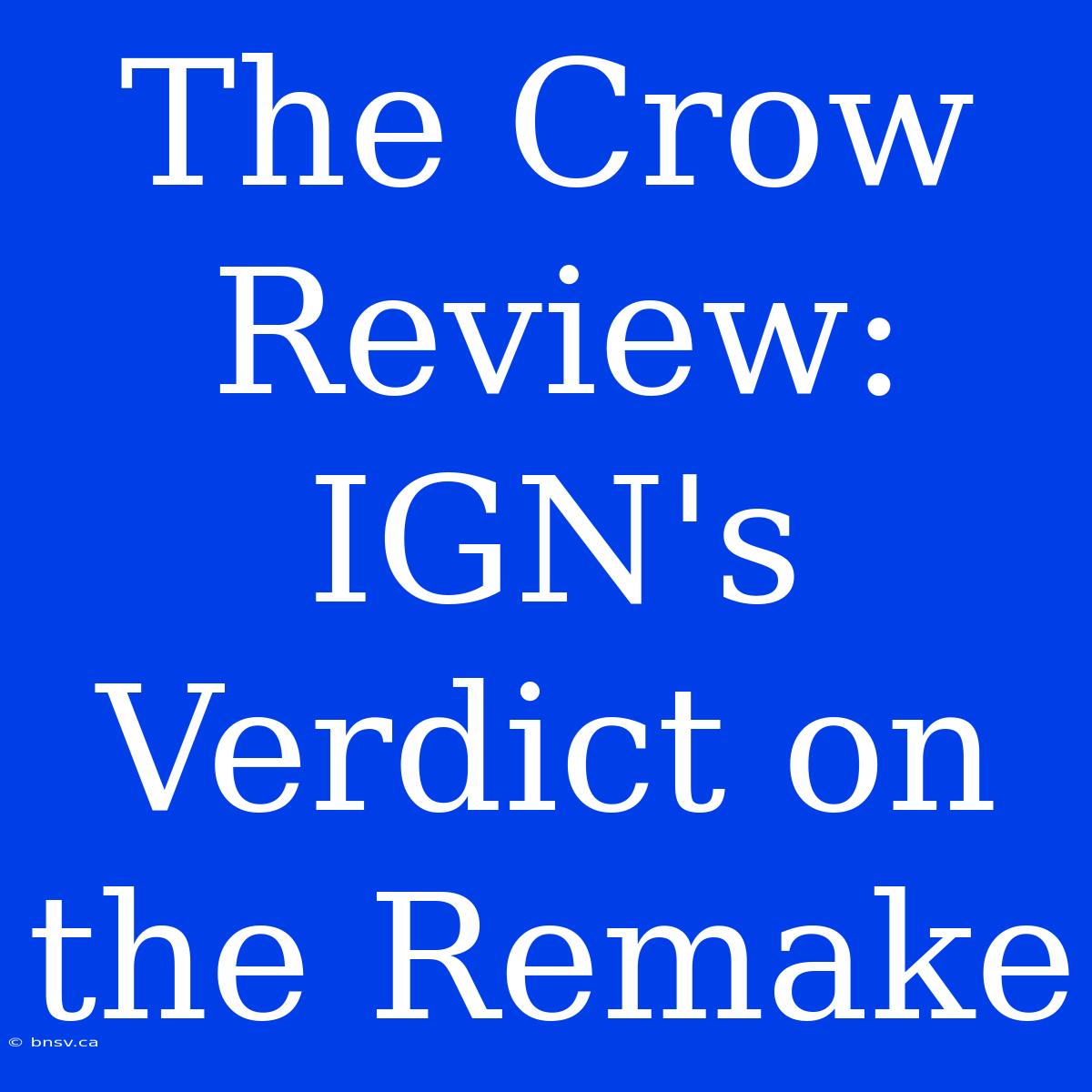 The Crow Review: IGN's Verdict On The Remake