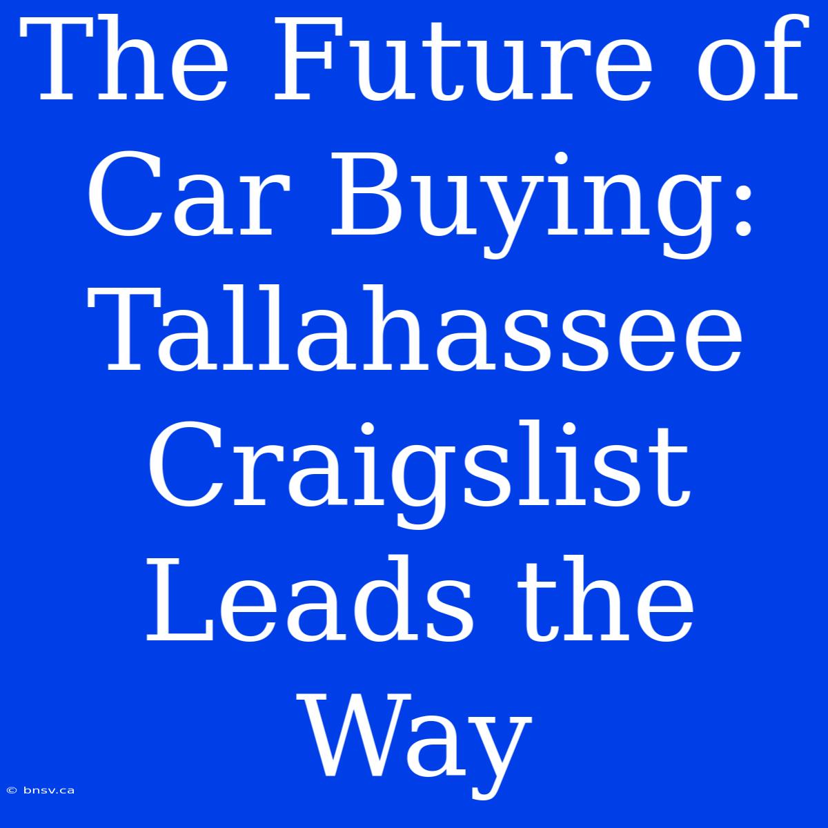 The Future Of Car Buying: Tallahassee Craigslist Leads The Way