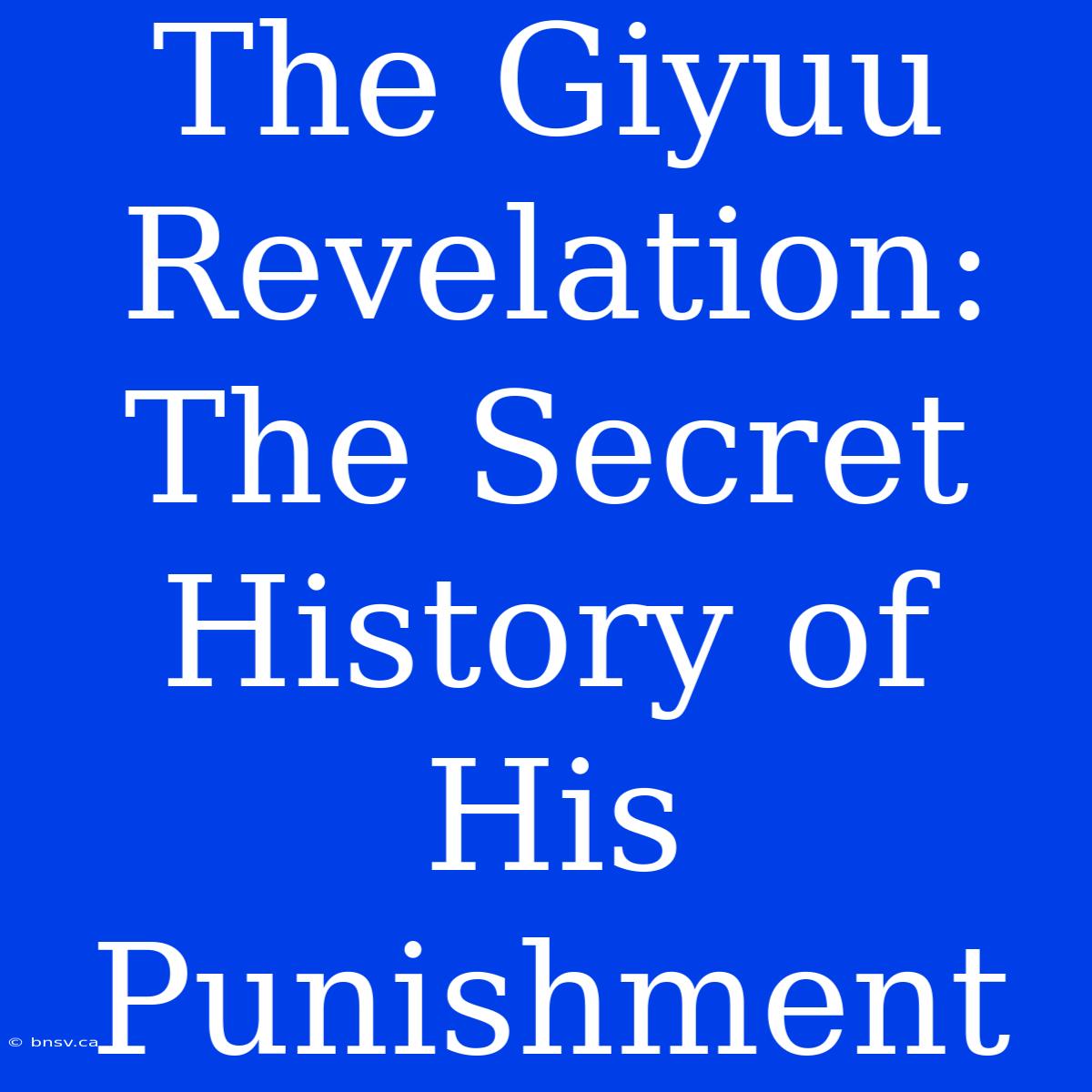 The Giyuu Revelation: The Secret History Of His Punishment