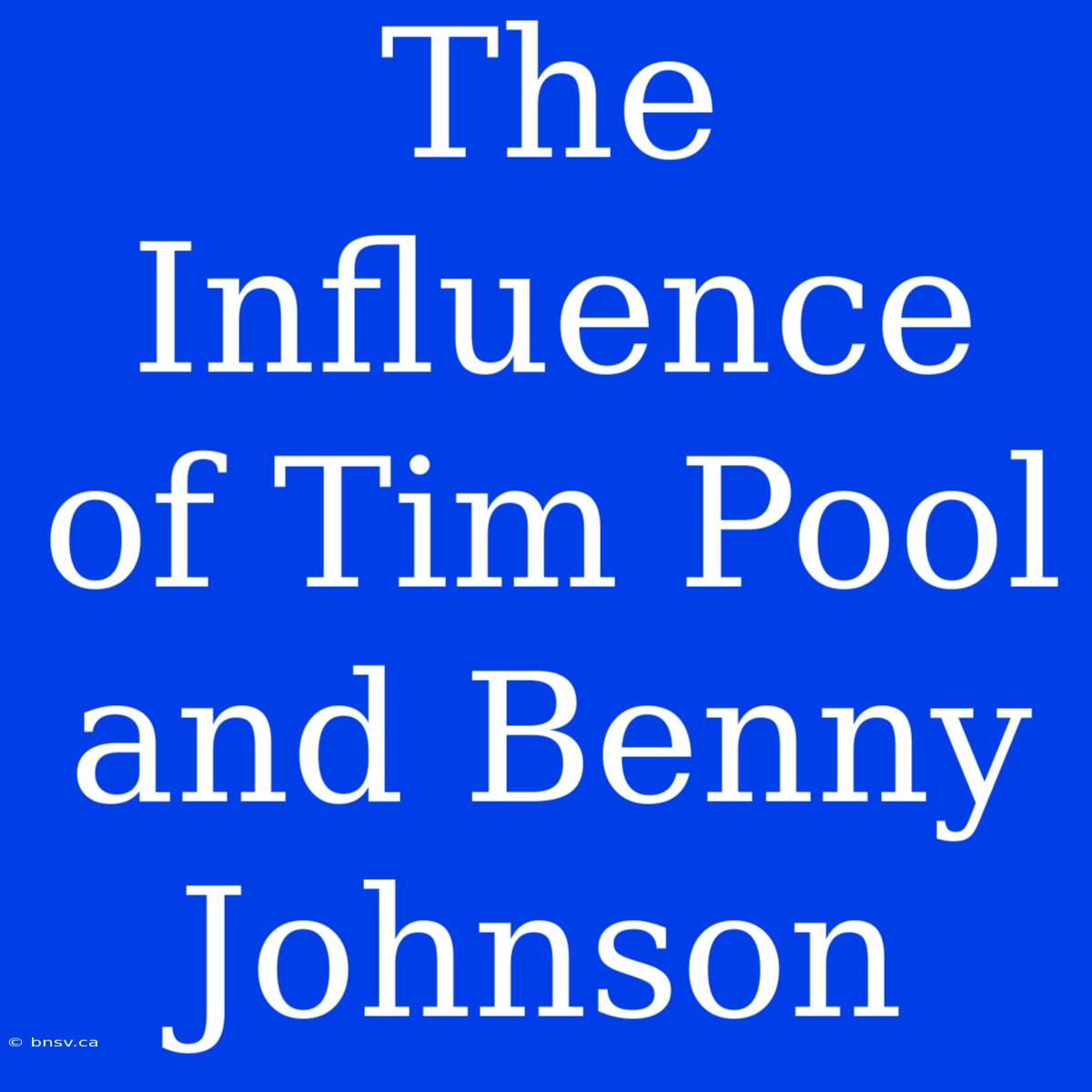 The Influence Of Tim Pool And Benny Johnson