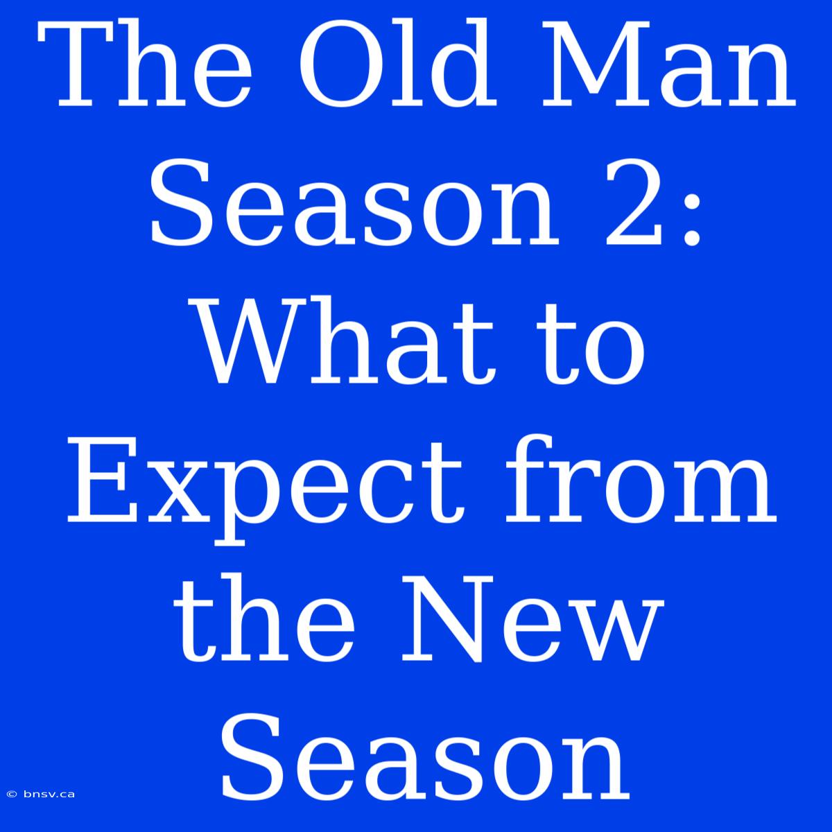 The Old Man Season 2: What To Expect From The New Season