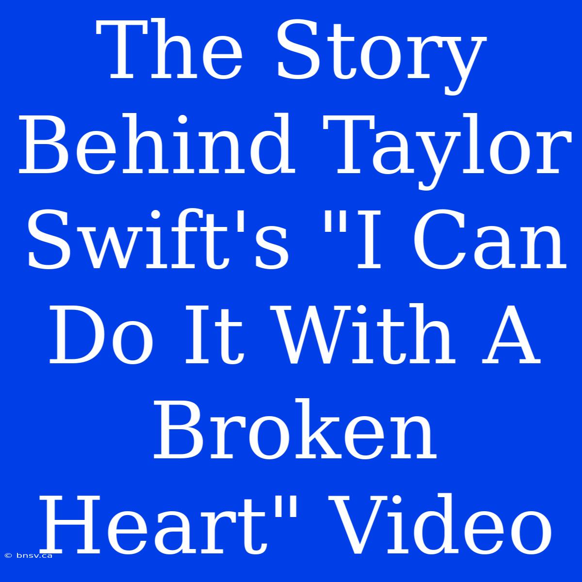 The Story Behind Taylor Swift's 