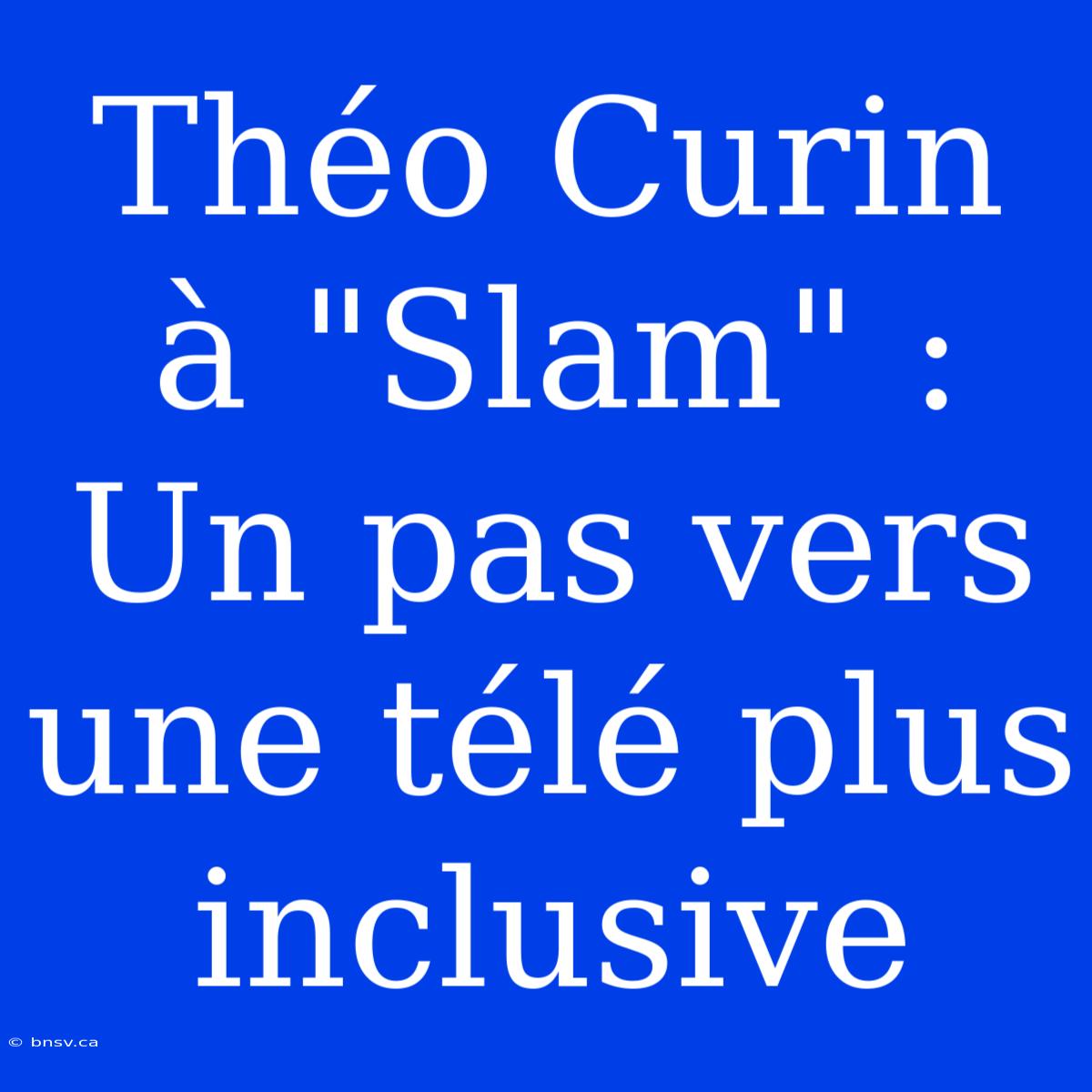 Théo Curin À 