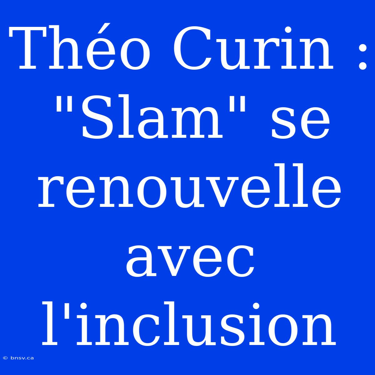 Théo Curin : 