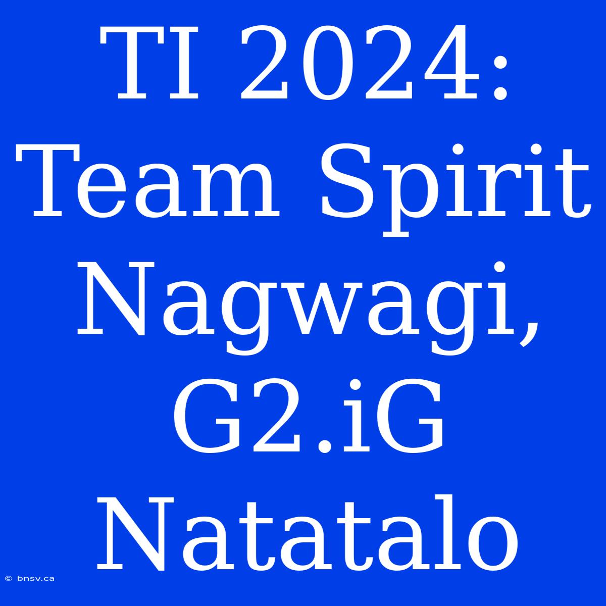 TI 2024: Team Spirit Nagwagi, G2.iG Natatalo