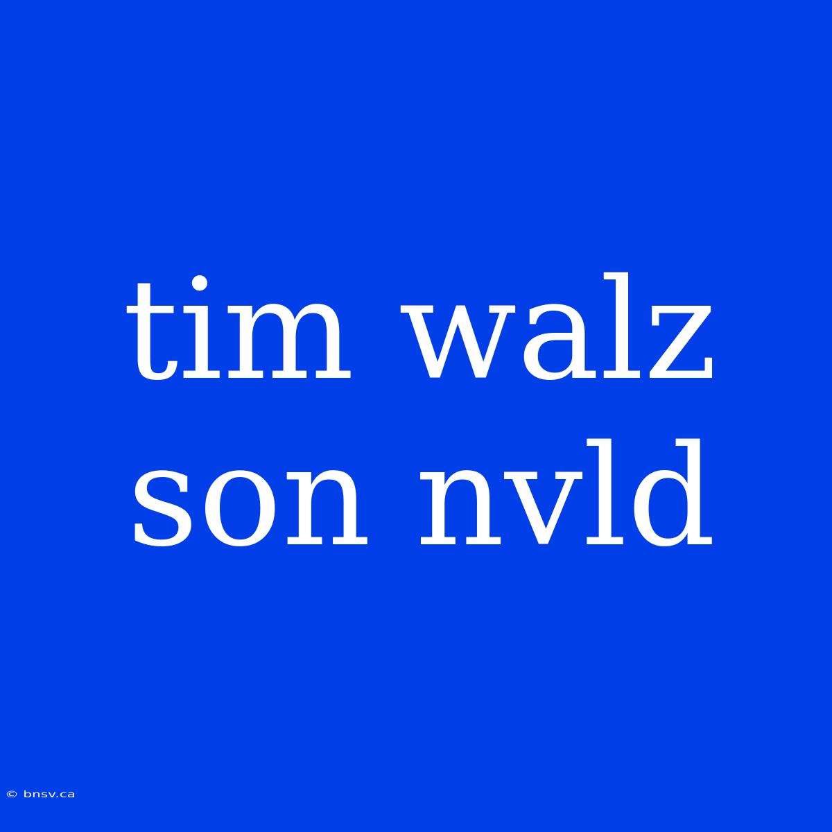 Tim Walz Son Nvld