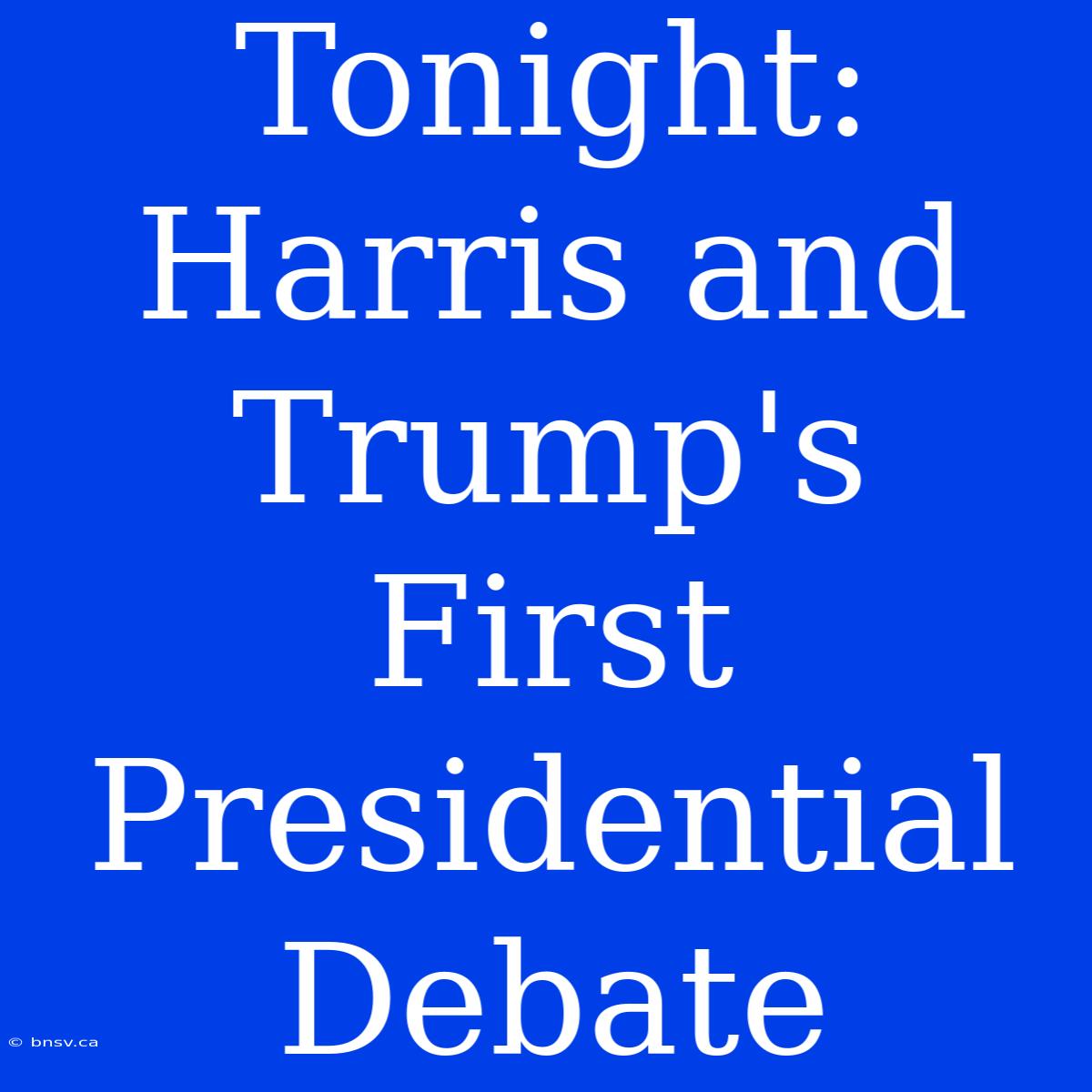 Tonight: Harris And Trump's First Presidential Debate