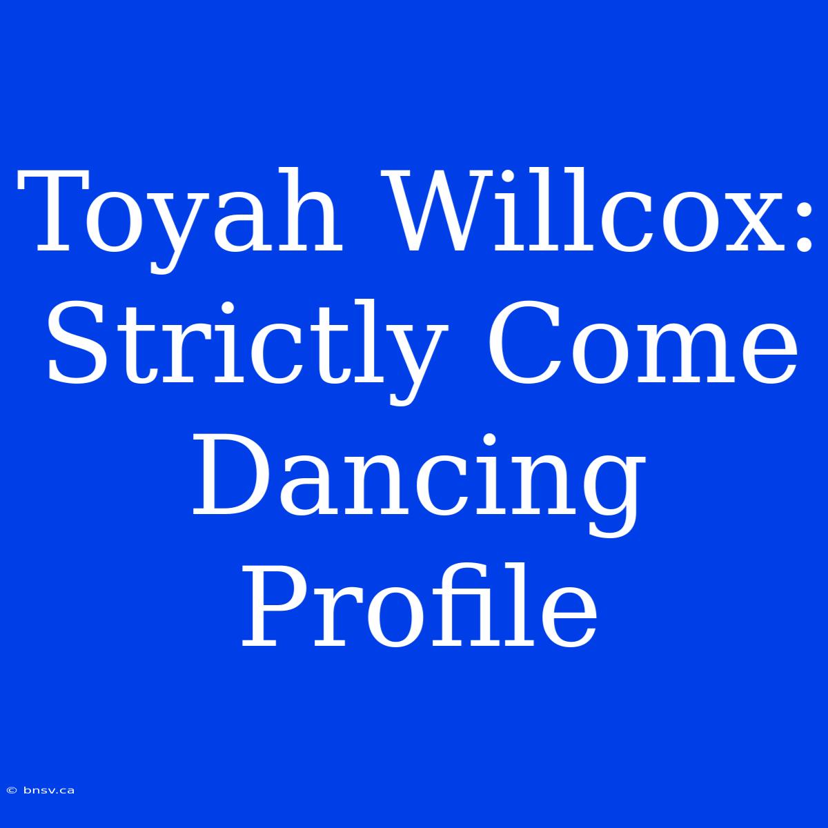 Toyah Willcox: Strictly Come Dancing Profile