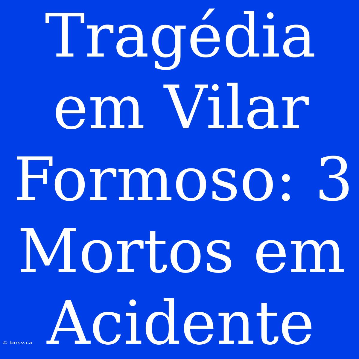 Tragédia Em Vilar Formoso: 3 Mortos Em Acidente