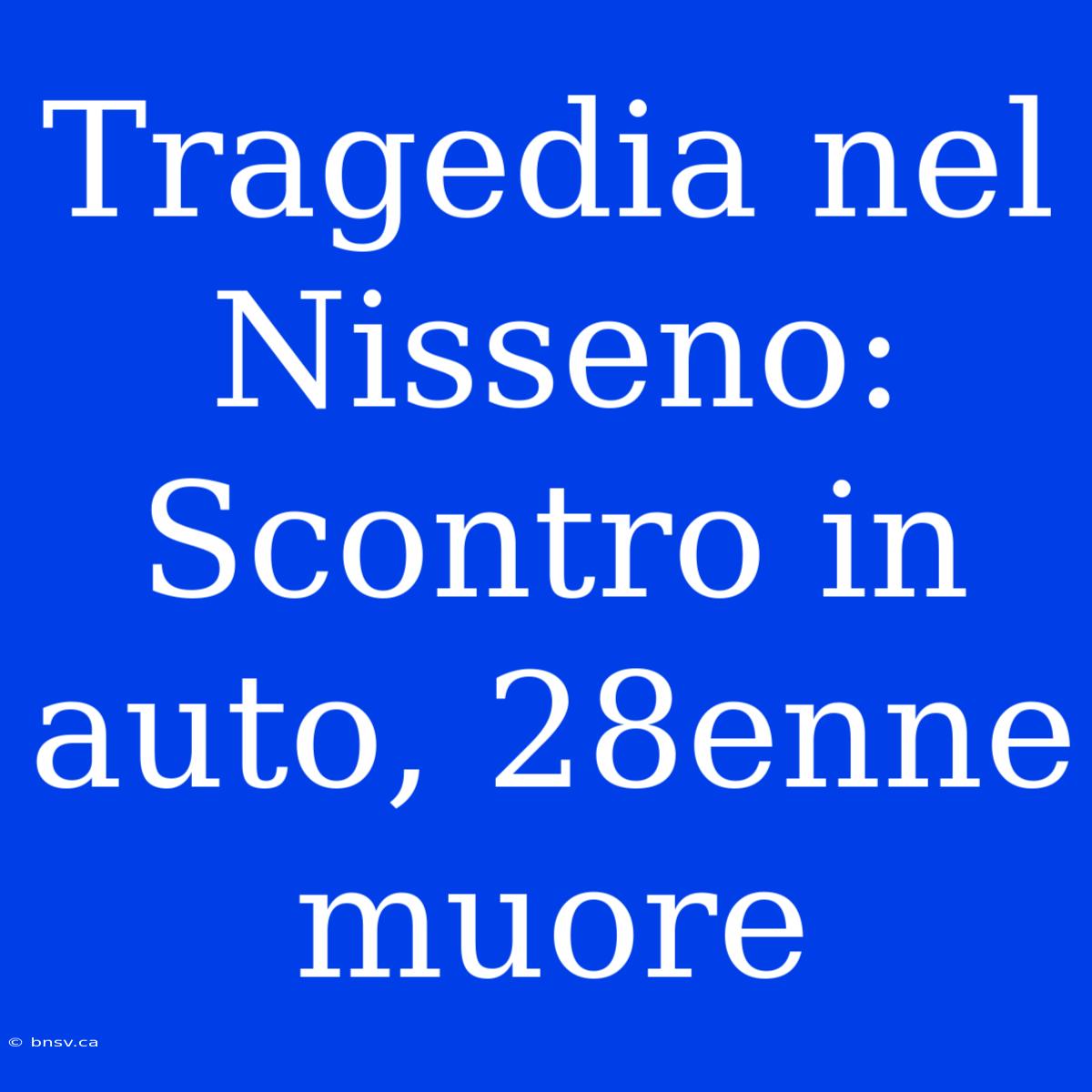 Tragedia Nel Nisseno: Scontro In Auto, 28enne Muore