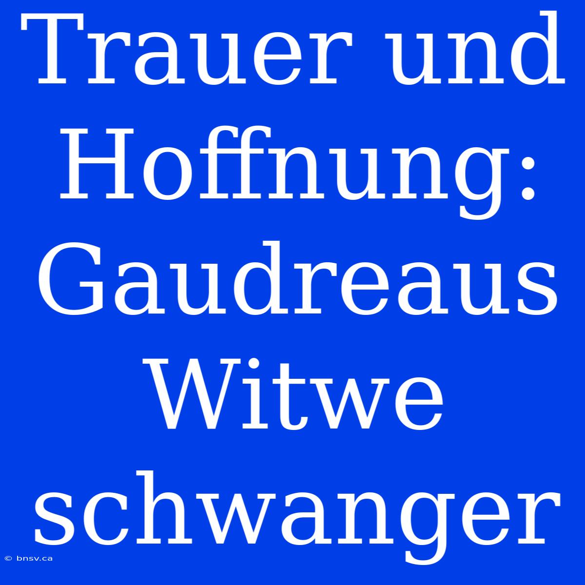 Trauer Und Hoffnung: Gaudreaus Witwe Schwanger