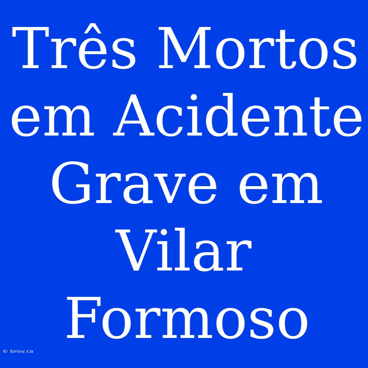 Três Mortos Em Acidente Grave Em Vilar Formoso