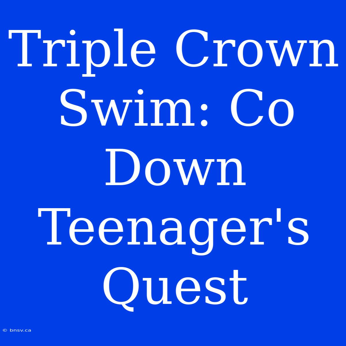 Triple Crown Swim: Co Down Teenager's Quest