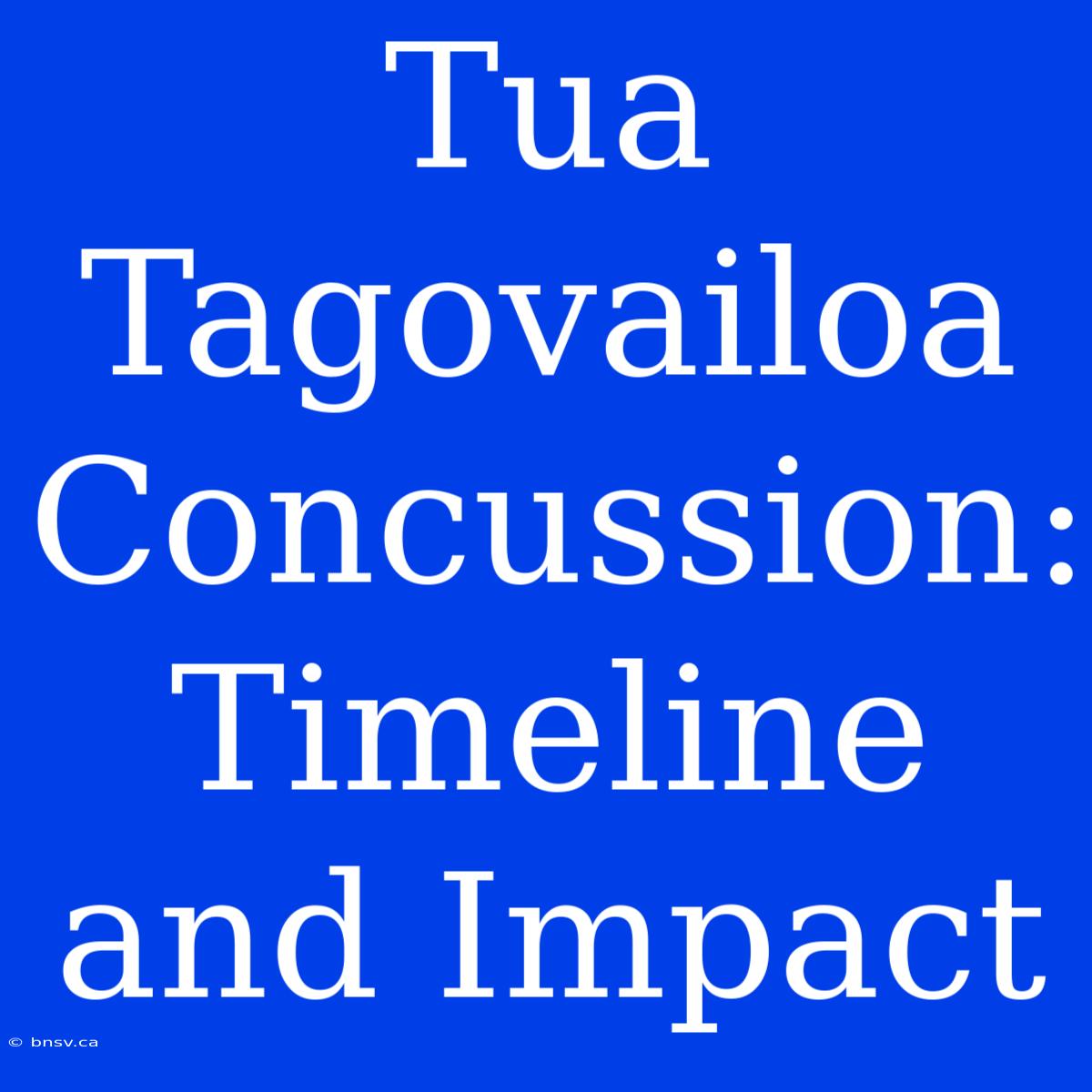 Tua Tagovailoa Concussion: Timeline And Impact