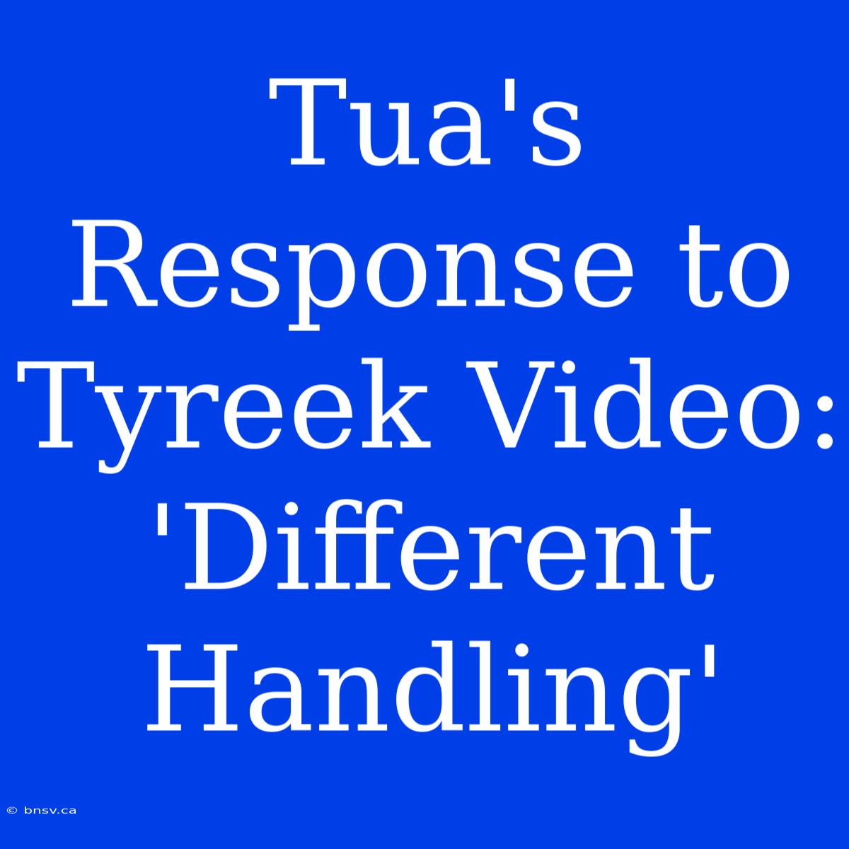 Tua's Response To Tyreek Video: 'Different Handling'