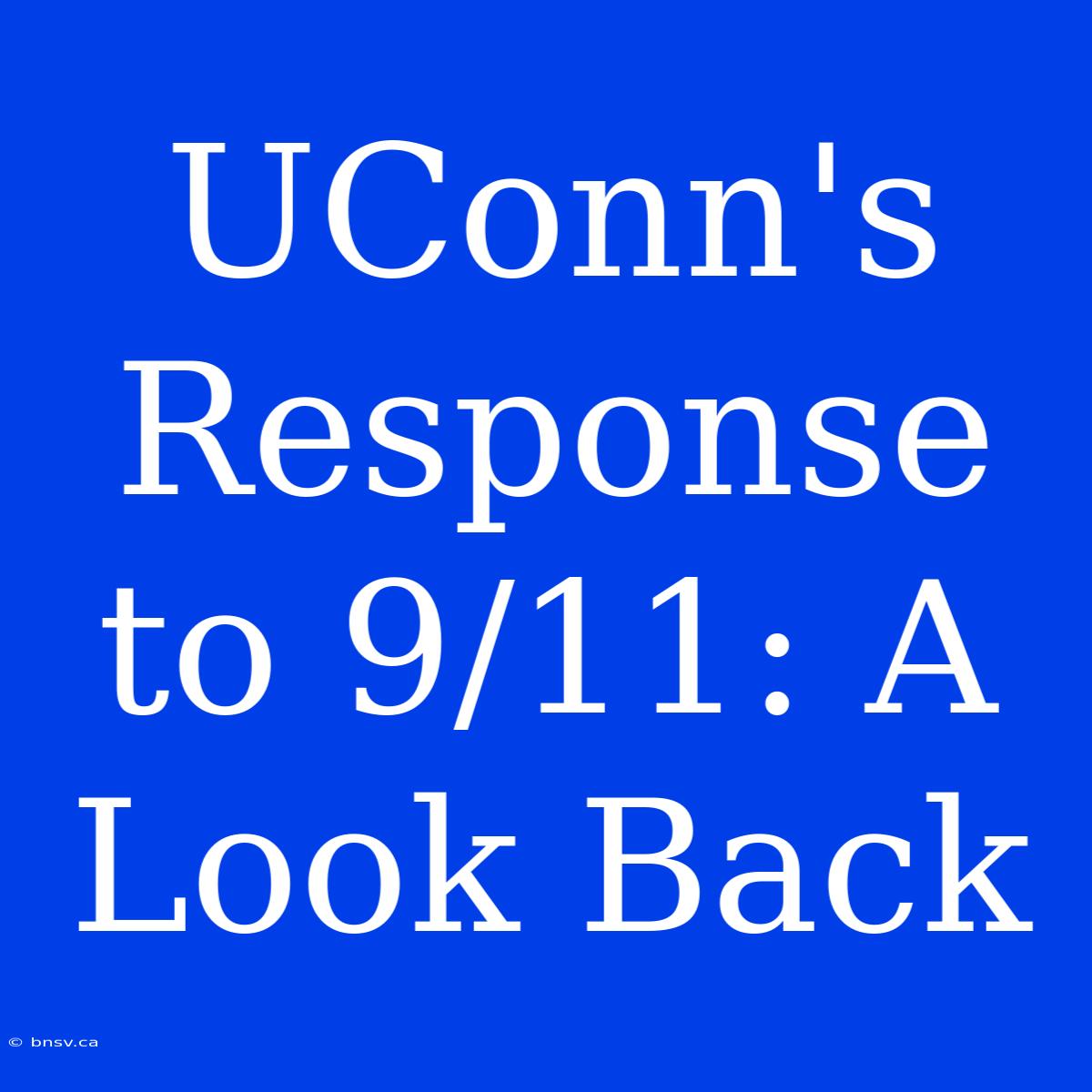 UConn's Response To 9/11: A Look Back