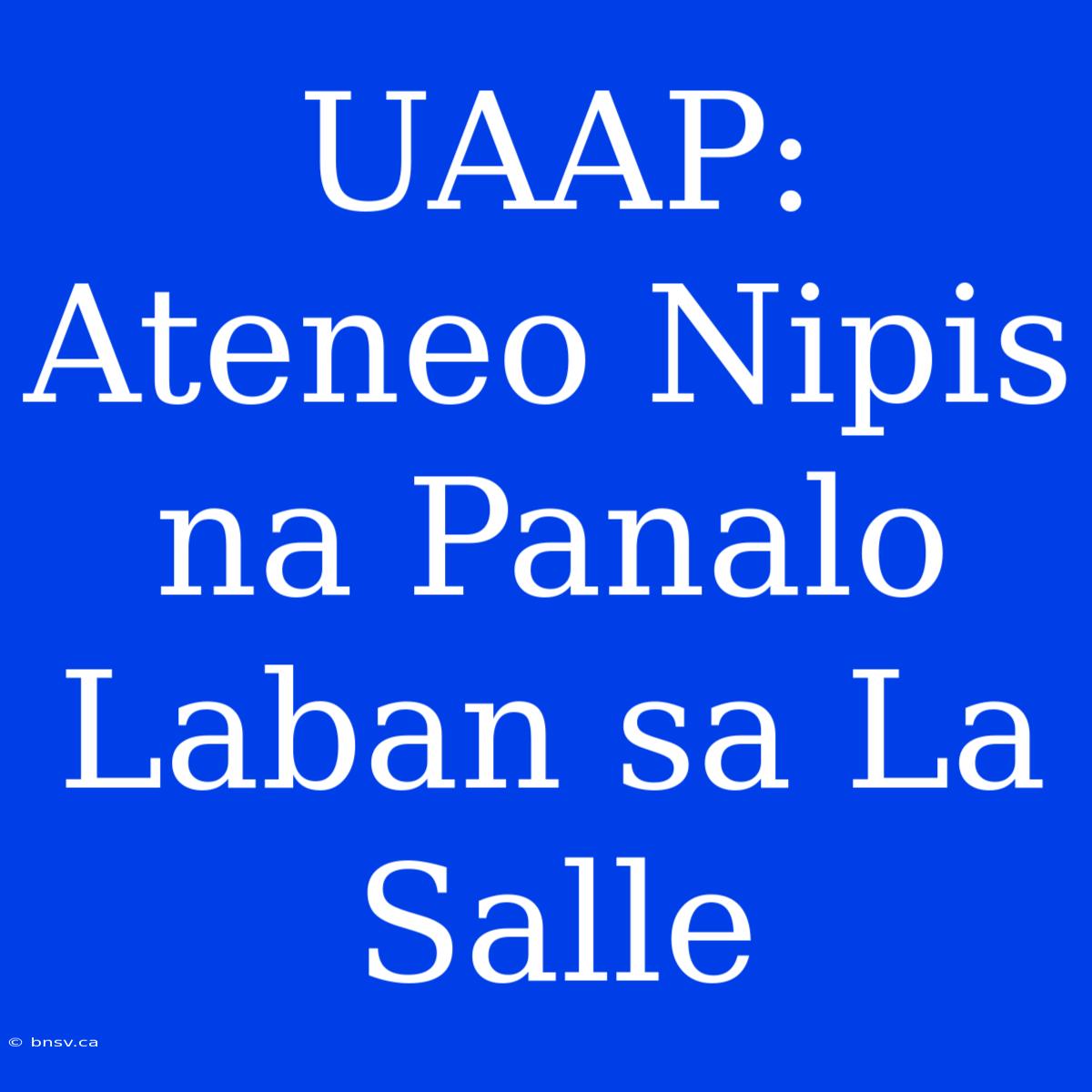 UAAP: Ateneo Nipis Na Panalo Laban Sa La Salle