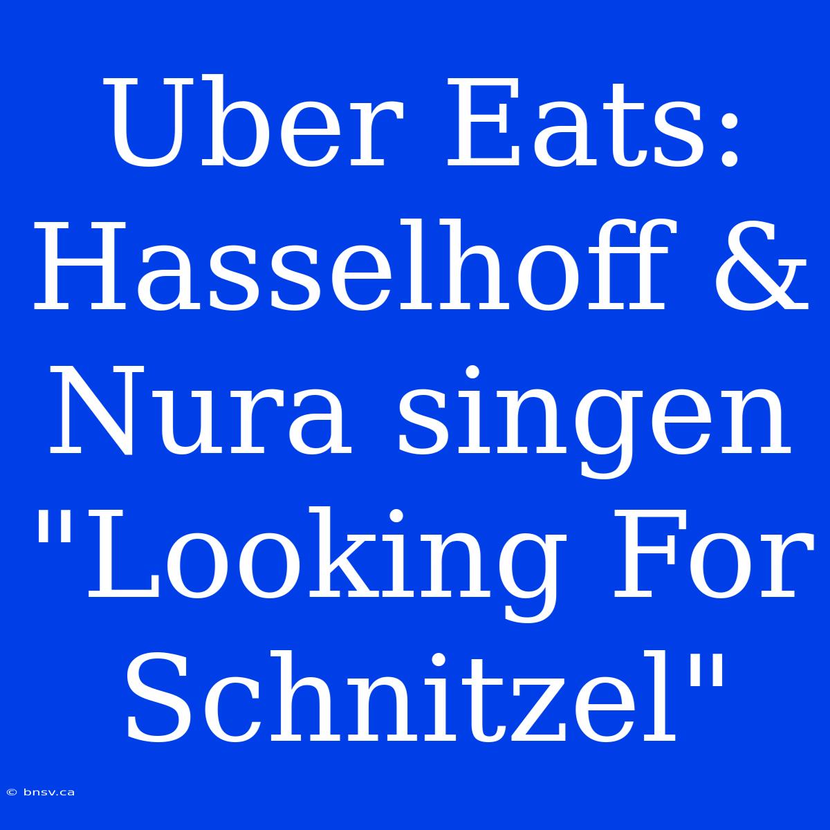 Uber Eats: Hasselhoff & Nura Singen 