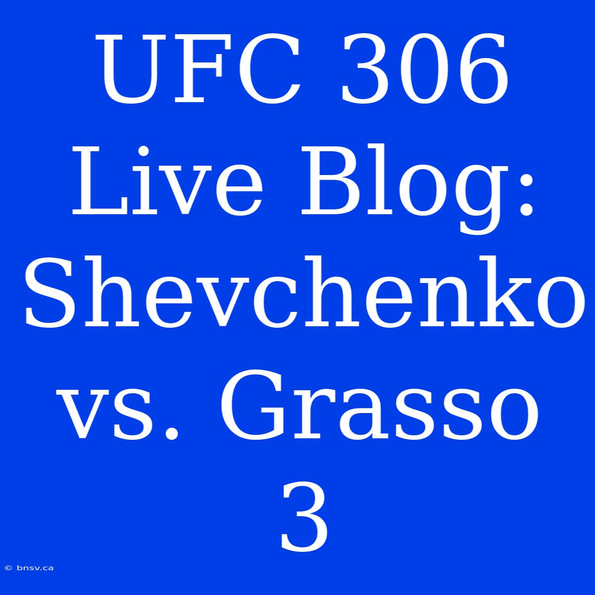 UFC 306 Live Blog: Shevchenko Vs. Grasso 3