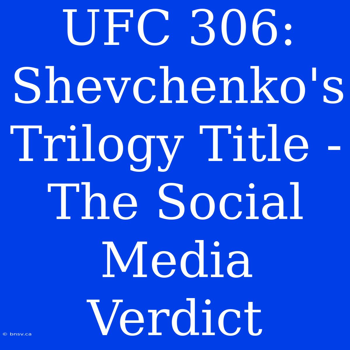 UFC 306: Shevchenko's Trilogy Title - The Social Media Verdict