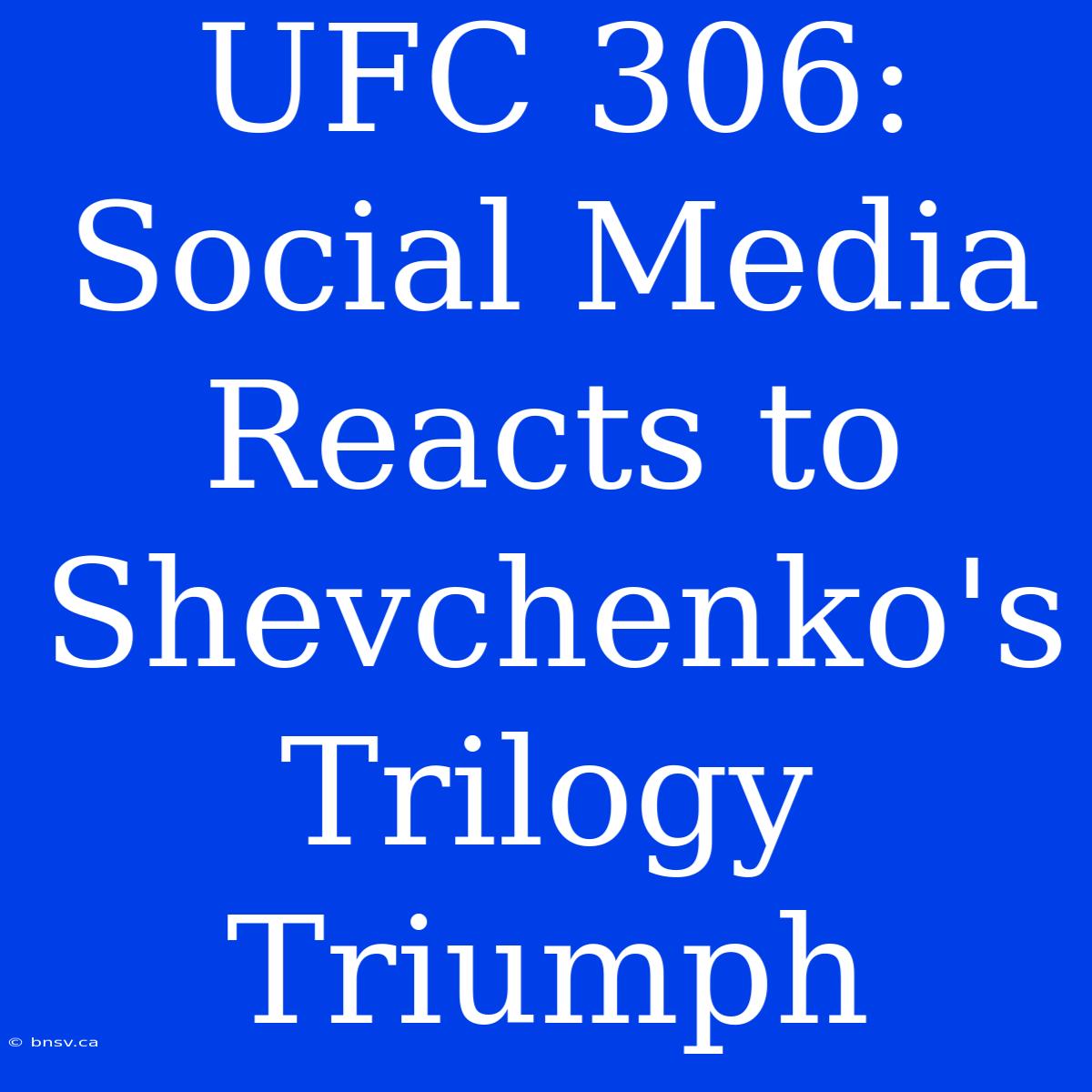 UFC 306: Social Media Reacts To Shevchenko's Trilogy Triumph