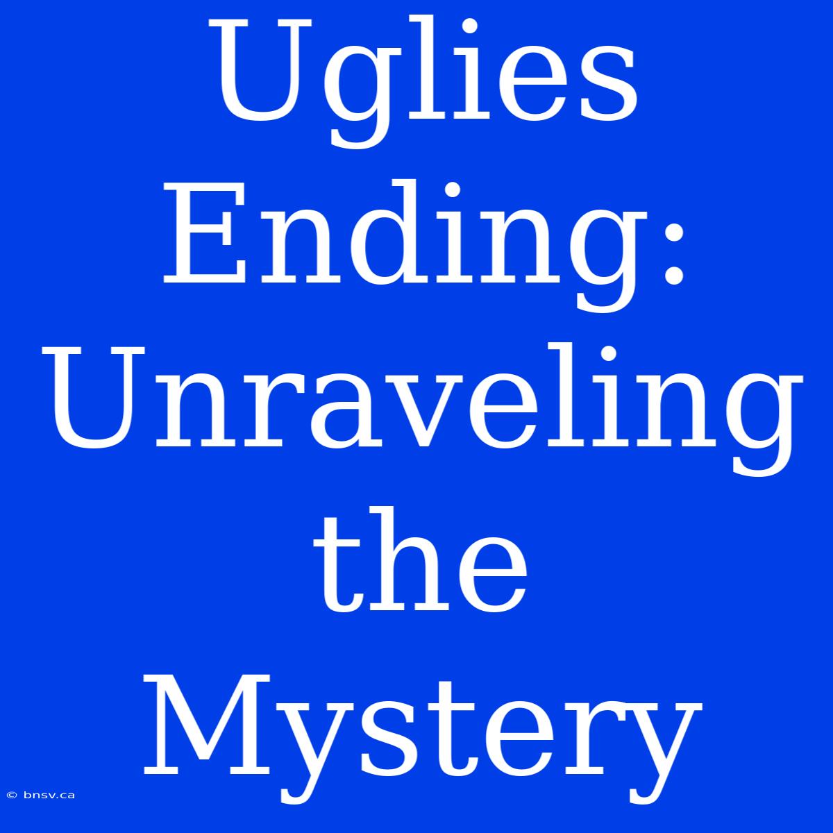 Uglies Ending: Unraveling The Mystery