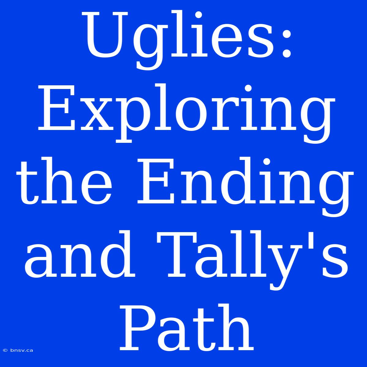 Uglies: Exploring The Ending And Tally's Path