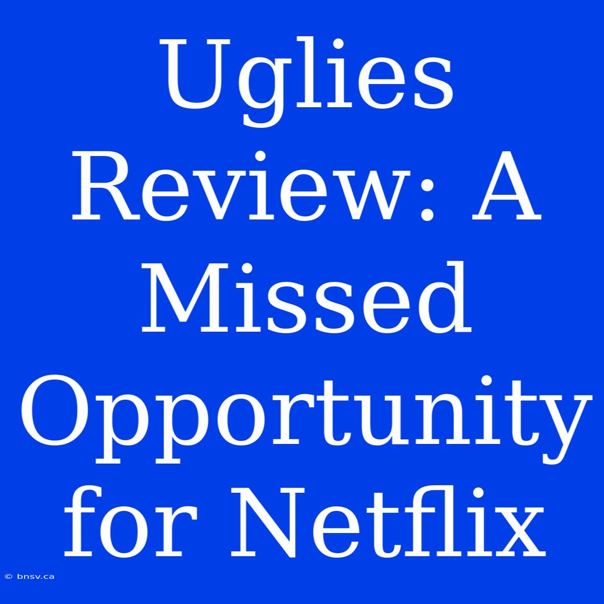 Uglies Review: A Missed Opportunity For Netflix