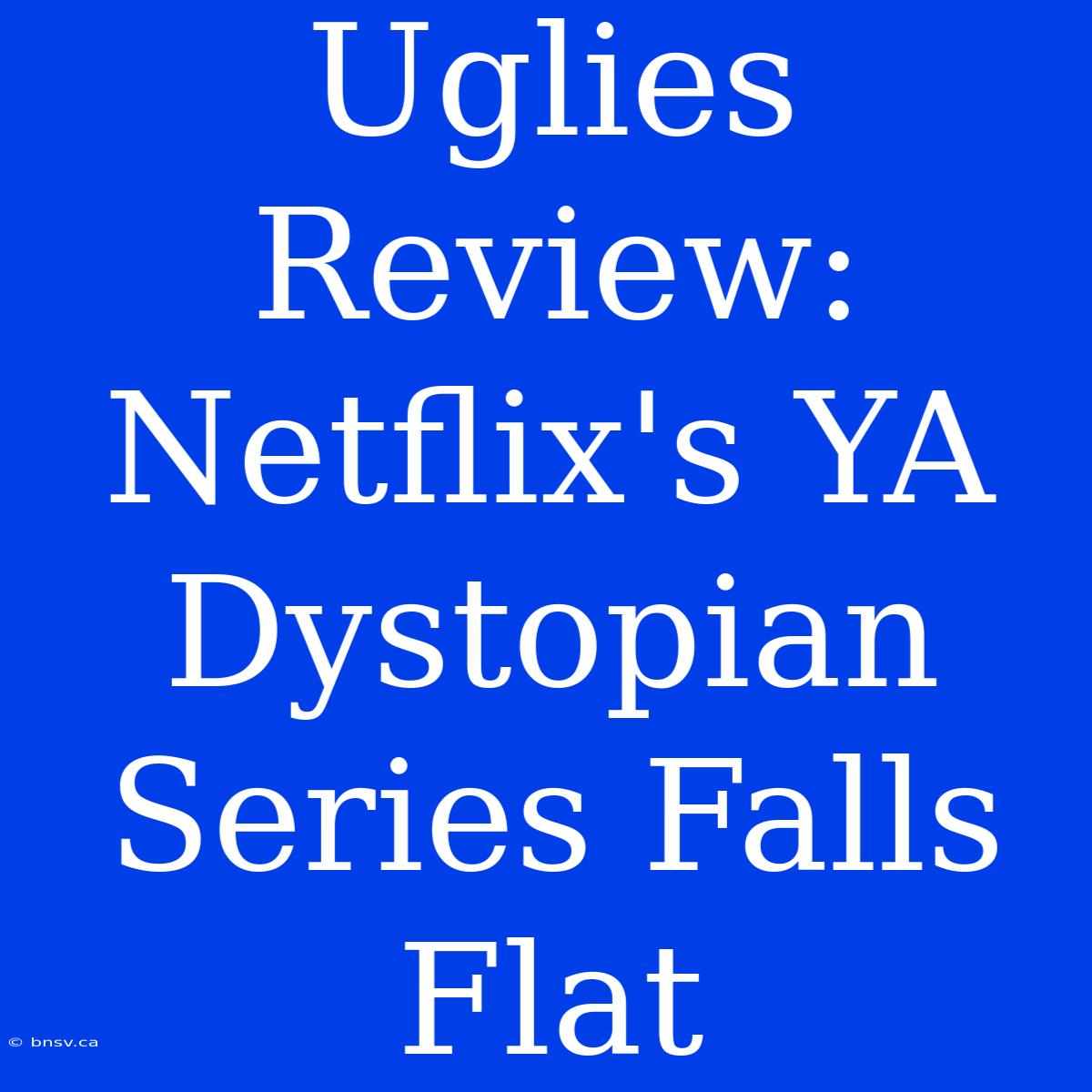 Uglies Review: Netflix's YA Dystopian Series Falls Flat