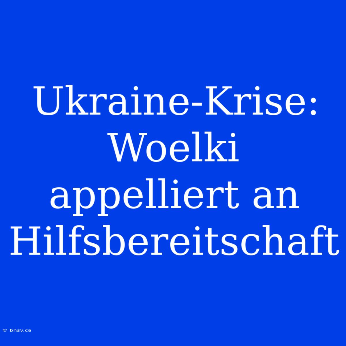 Ukraine-Krise: Woelki Appelliert An Hilfsbereitschaft