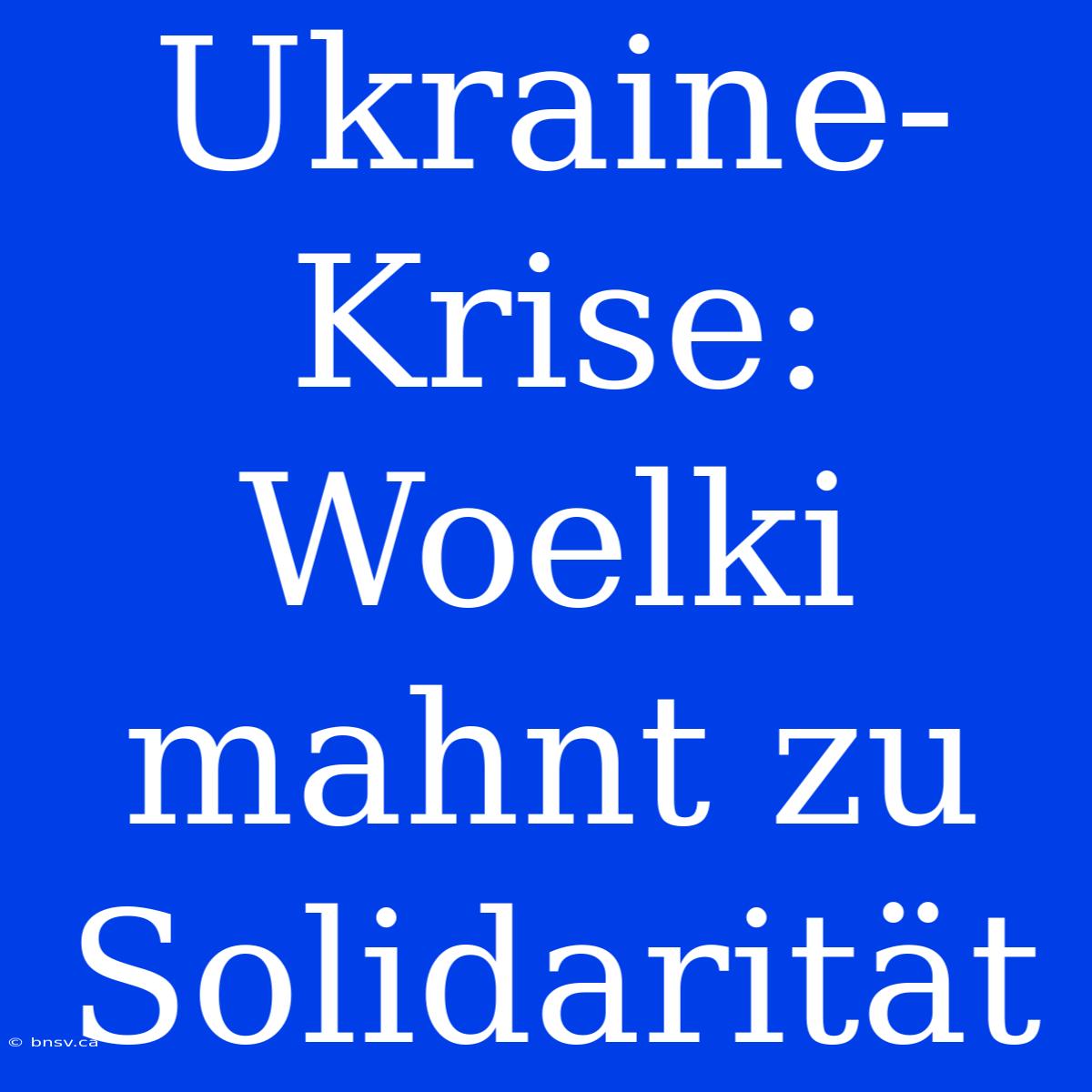 Ukraine-Krise: Woelki Mahnt Zu Solidarität