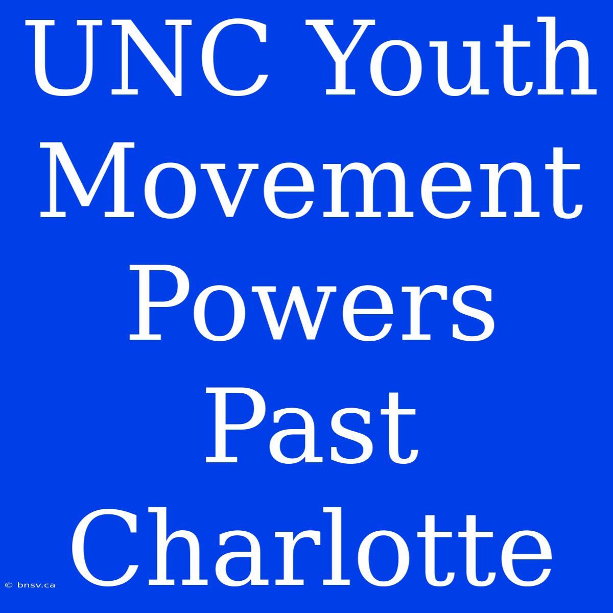 UNC Youth Movement Powers Past Charlotte