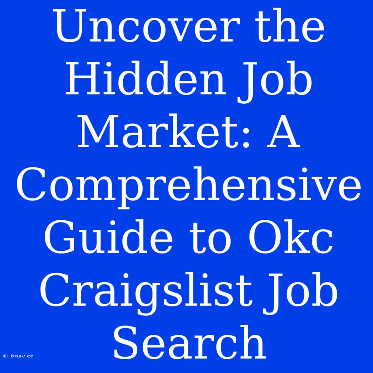 Uncover The Hidden Job Market: A Comprehensive Guide To Okc Craigslist Job Search