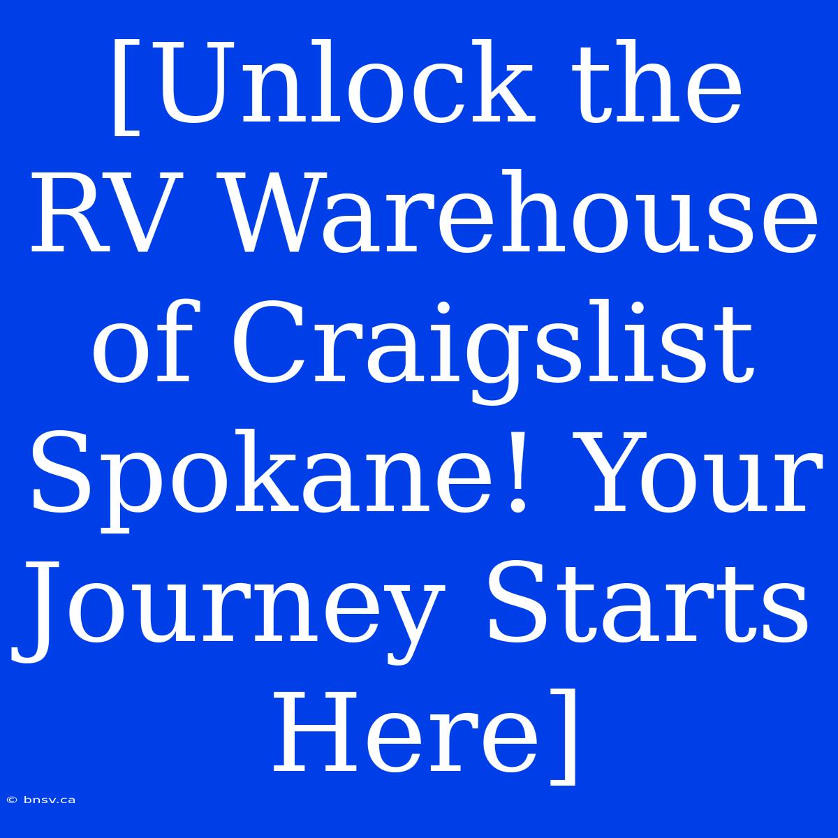 [Unlock The RV Warehouse Of Craigslist Spokane! Your Journey Starts Here]