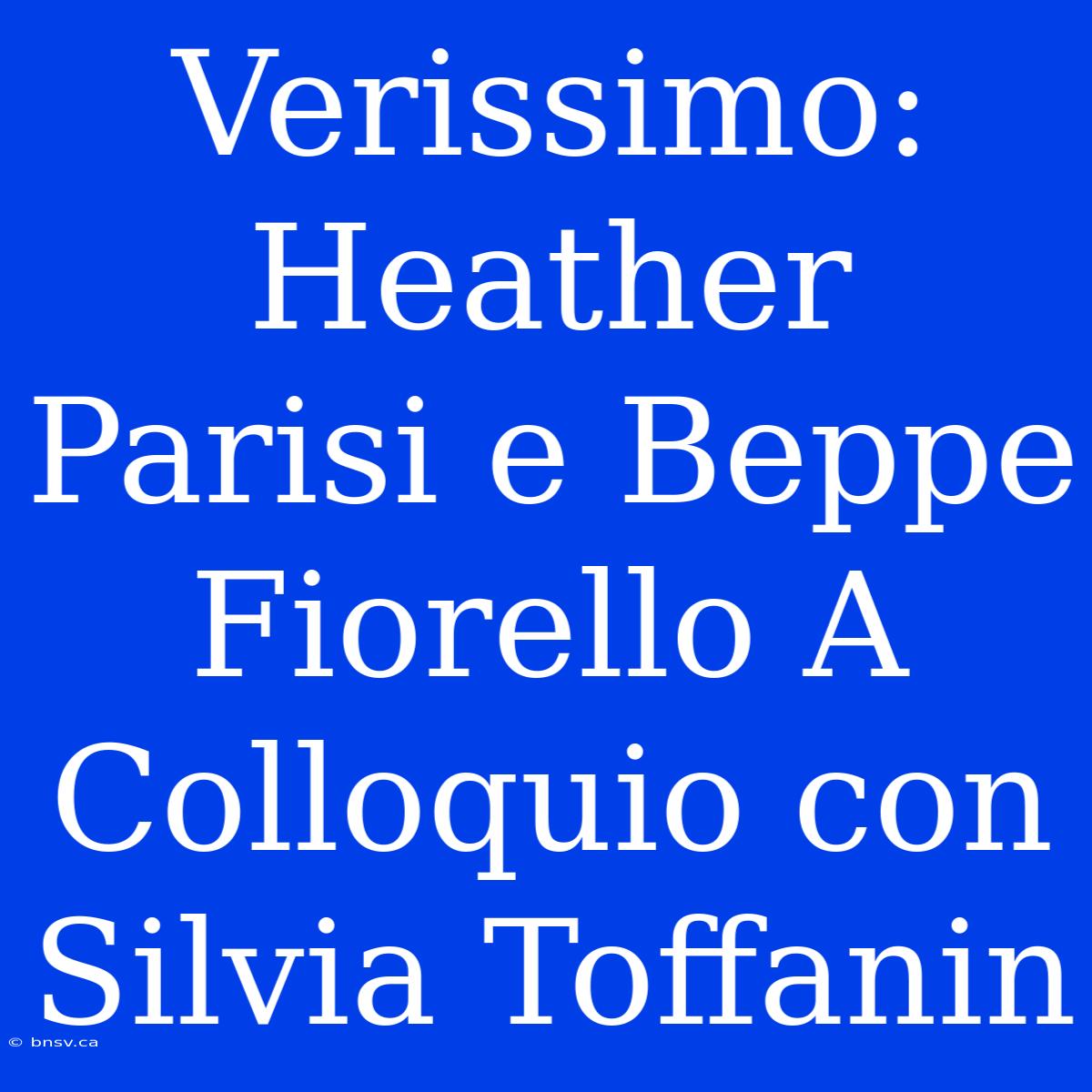 Verissimo: Heather Parisi E Beppe Fiorello A Colloquio Con Silvia Toffanin