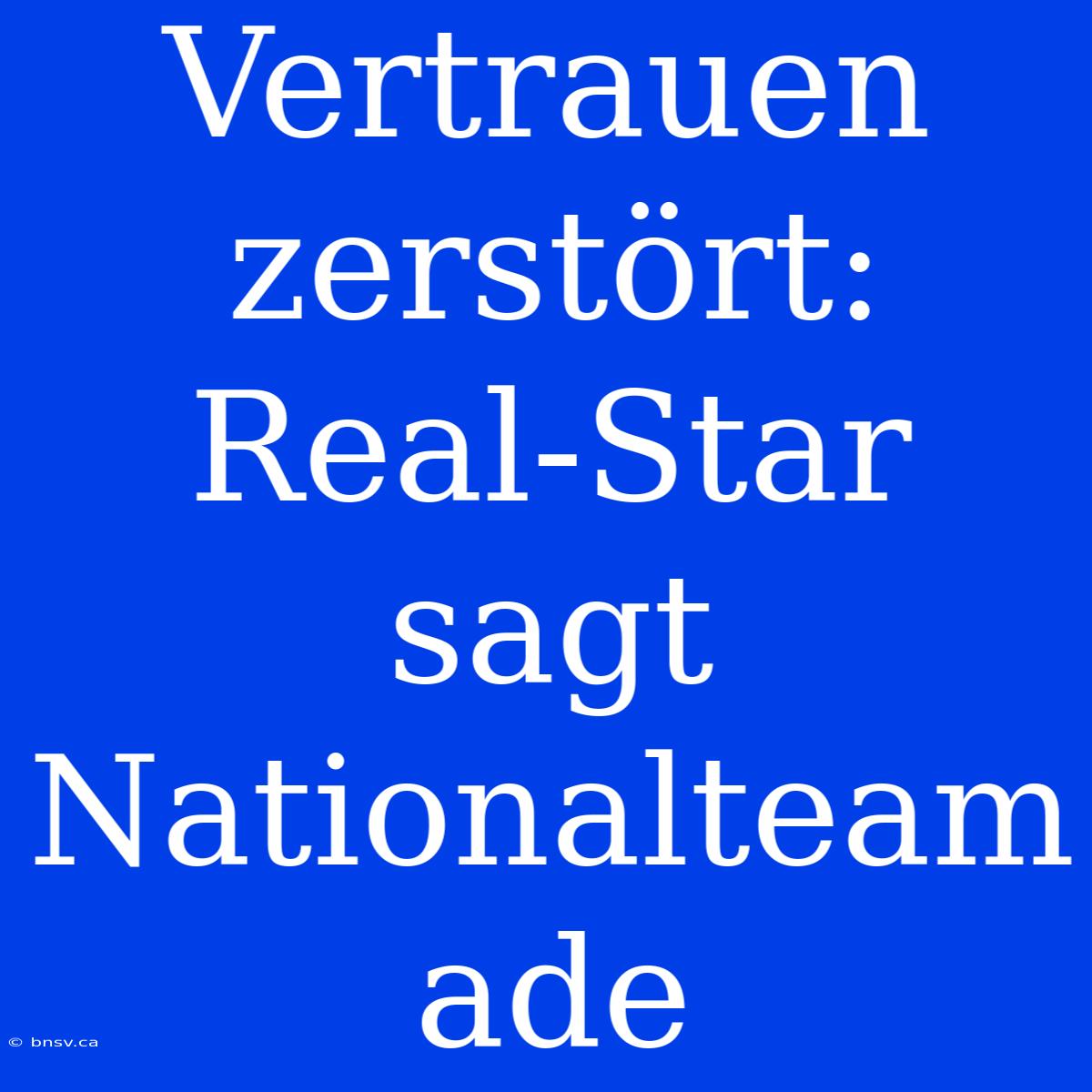 Vertrauen Zerstört: Real-Star Sagt Nationalteam Ade