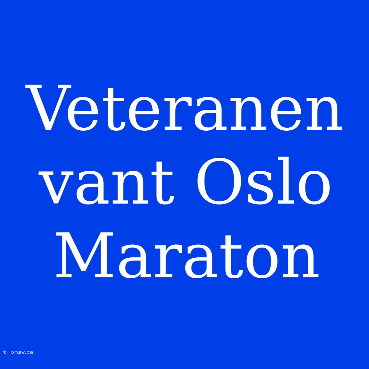 Veteranen Vant Oslo Maraton