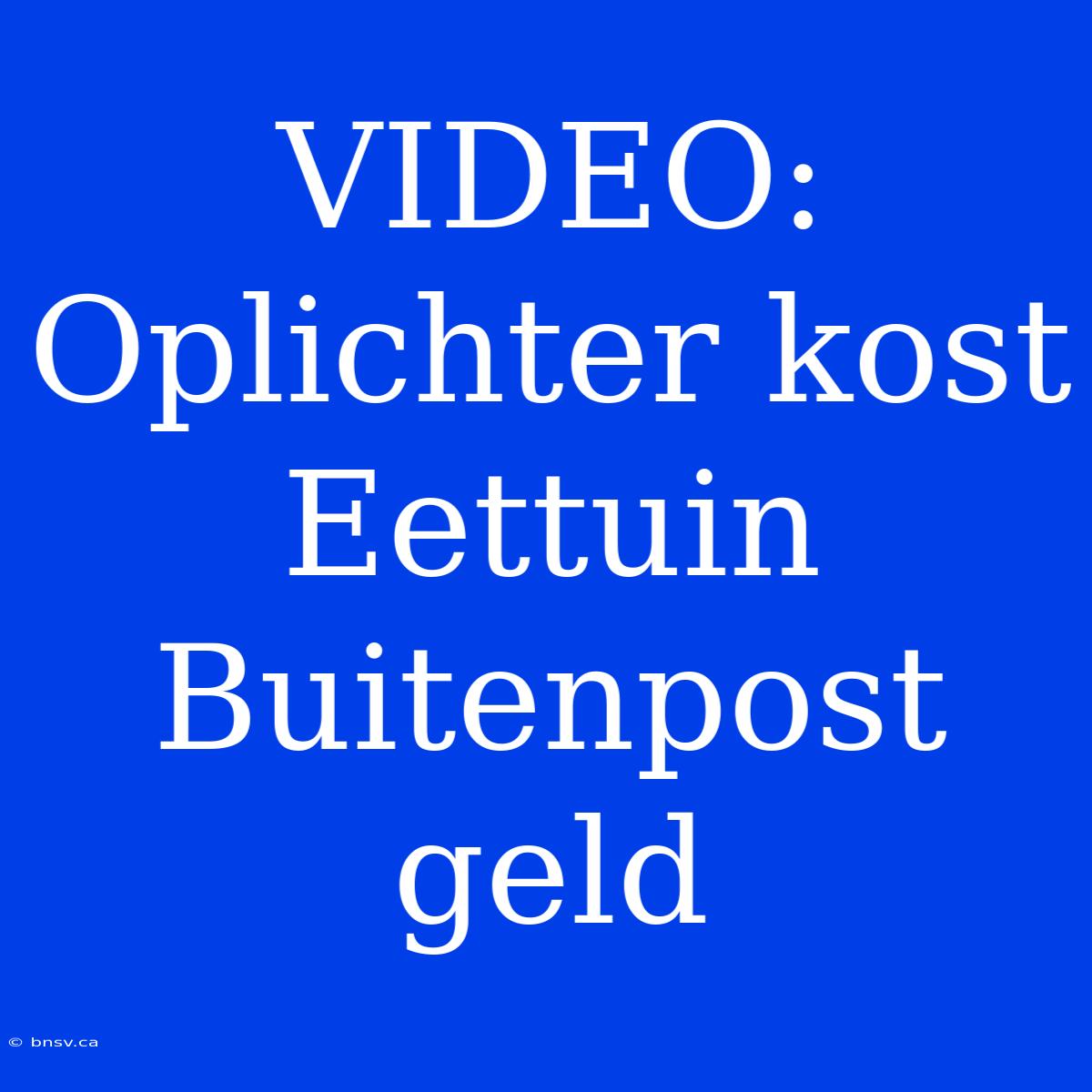 VIDEO: Oplichter Kost Eettuin Buitenpost Geld