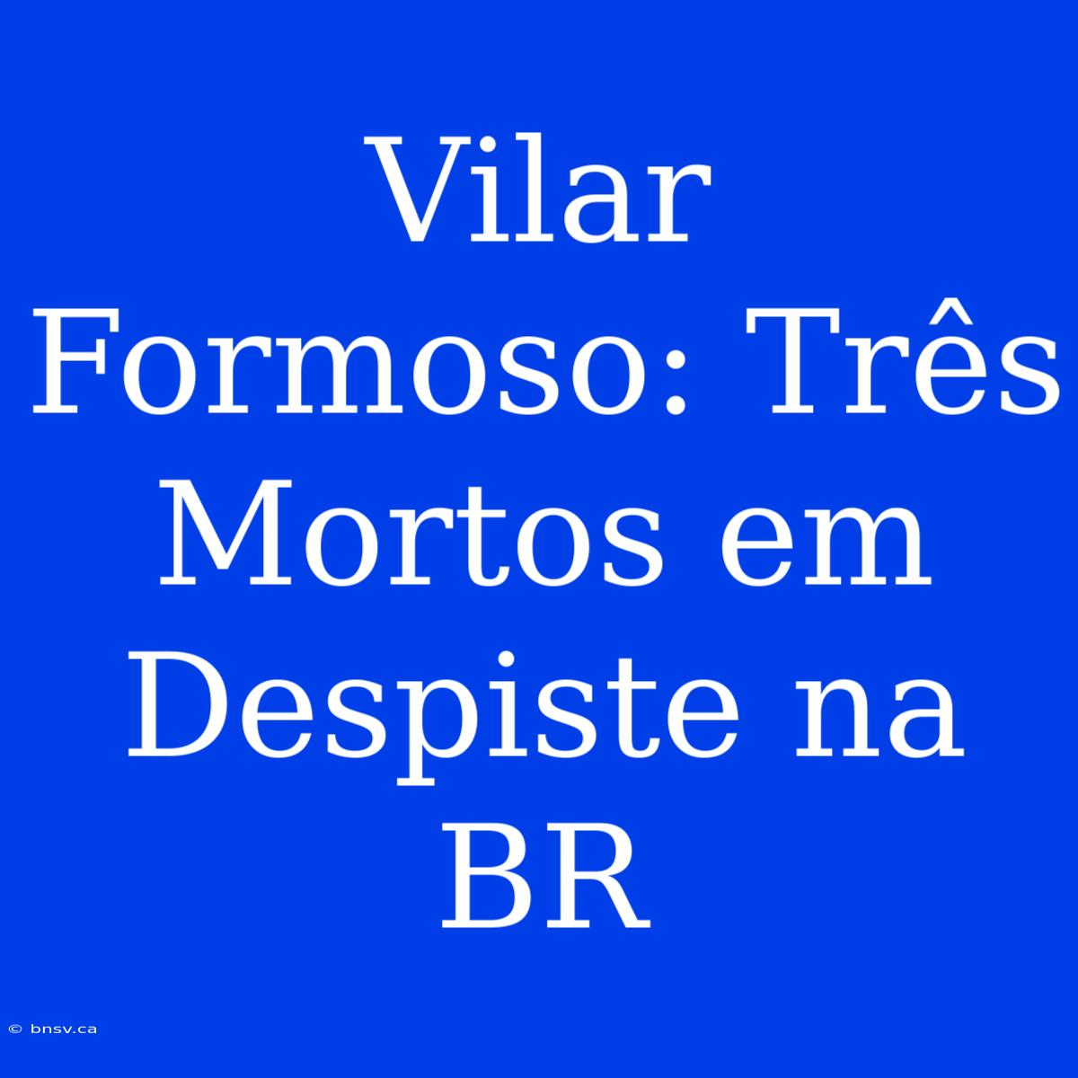 Vilar Formoso: Três Mortos Em Despiste Na BR