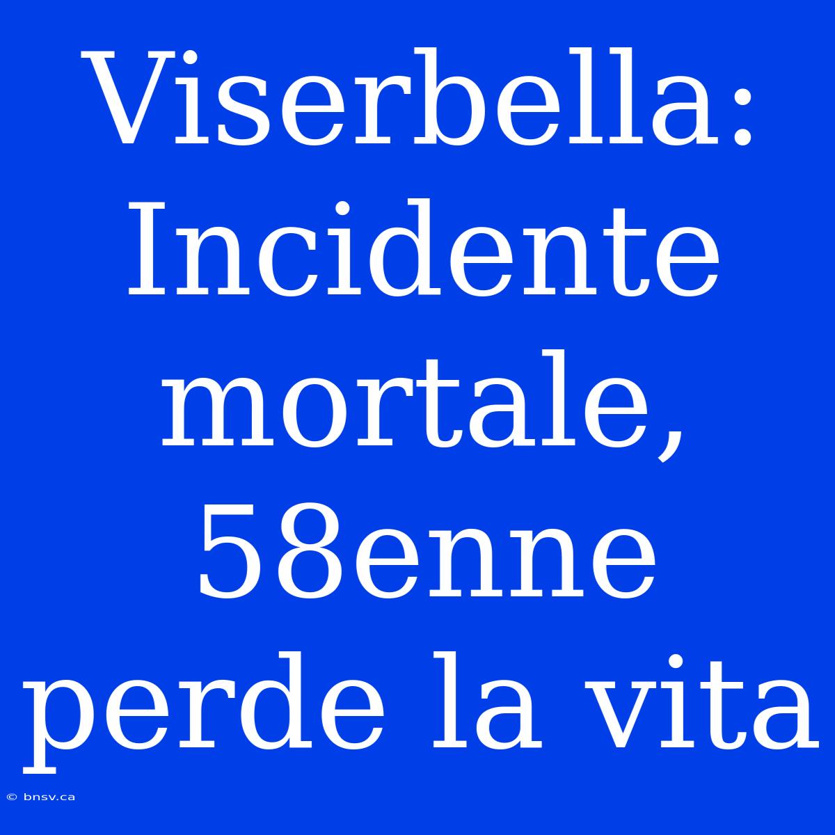 Viserbella: Incidente Mortale, 58enne Perde La Vita