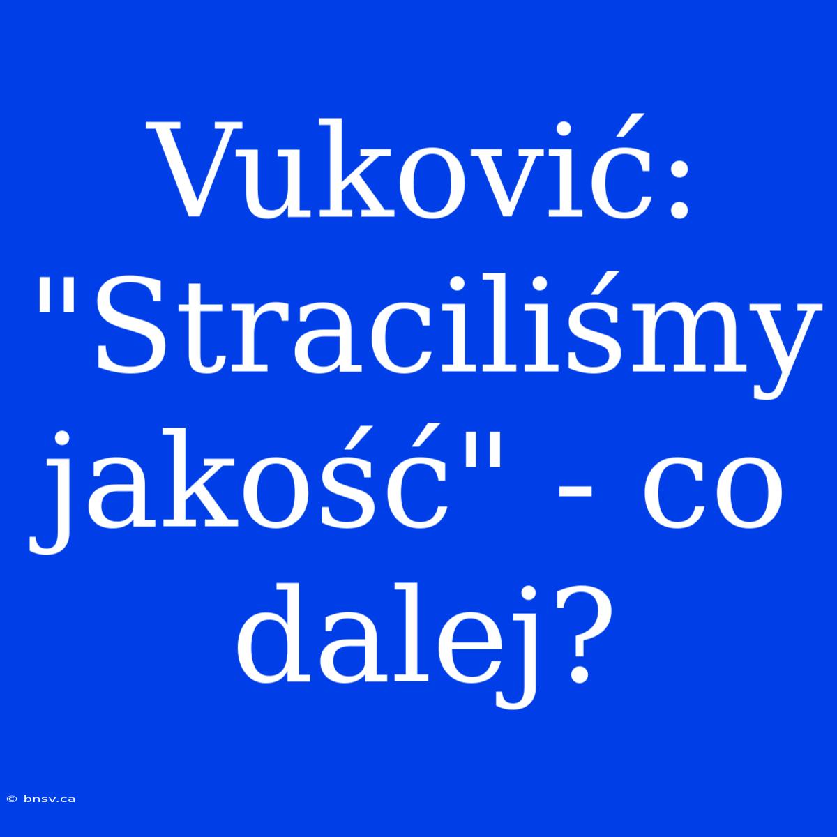 Vuković: 