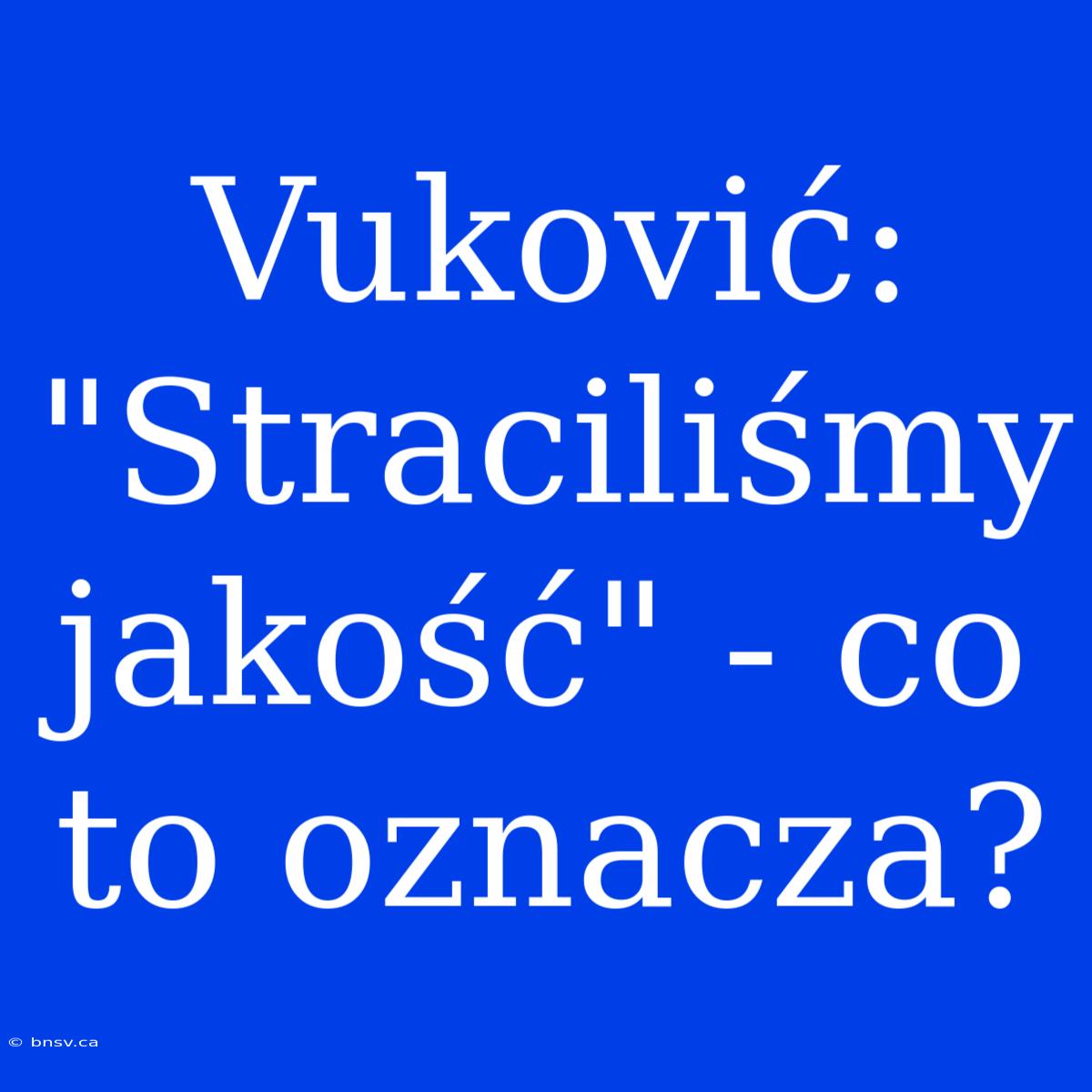 Vuković: 