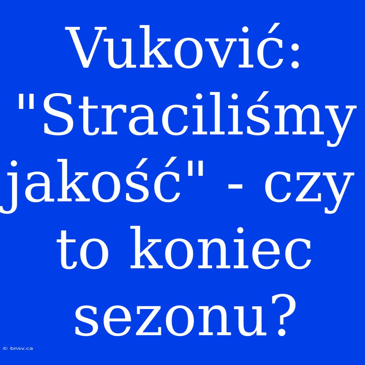 Vuković: 