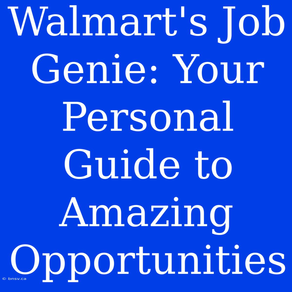 Walmart's Job Genie: Your Personal Guide To Amazing Opportunities