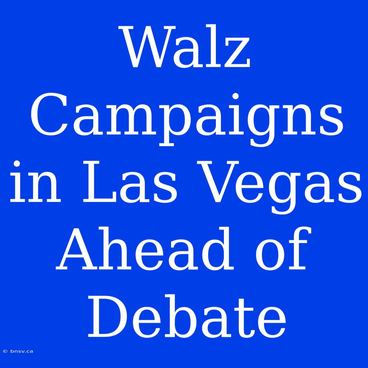 Walz Campaigns In Las Vegas Ahead Of Debate