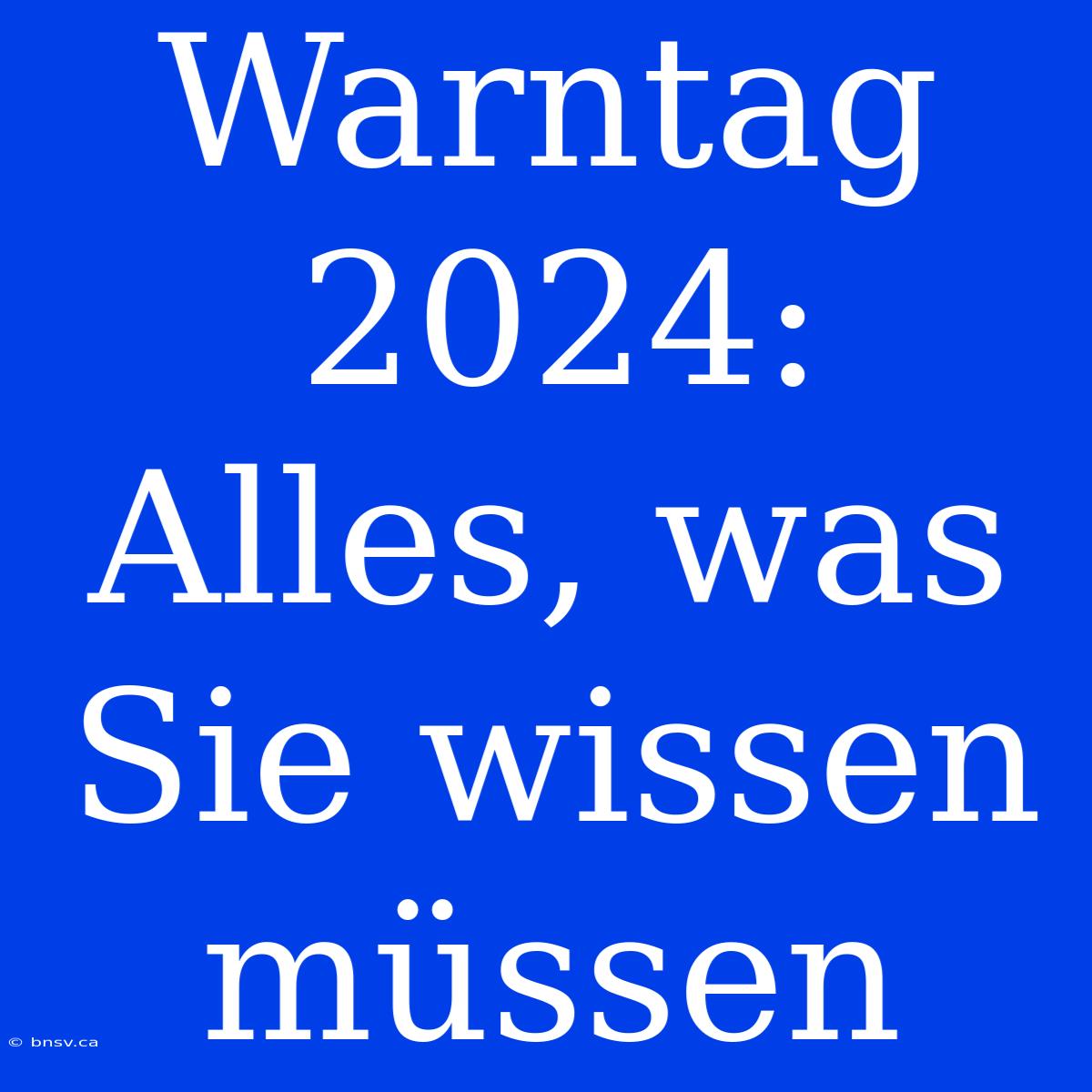 Warntag 2024: Alles, Was Sie Wissen Müssen