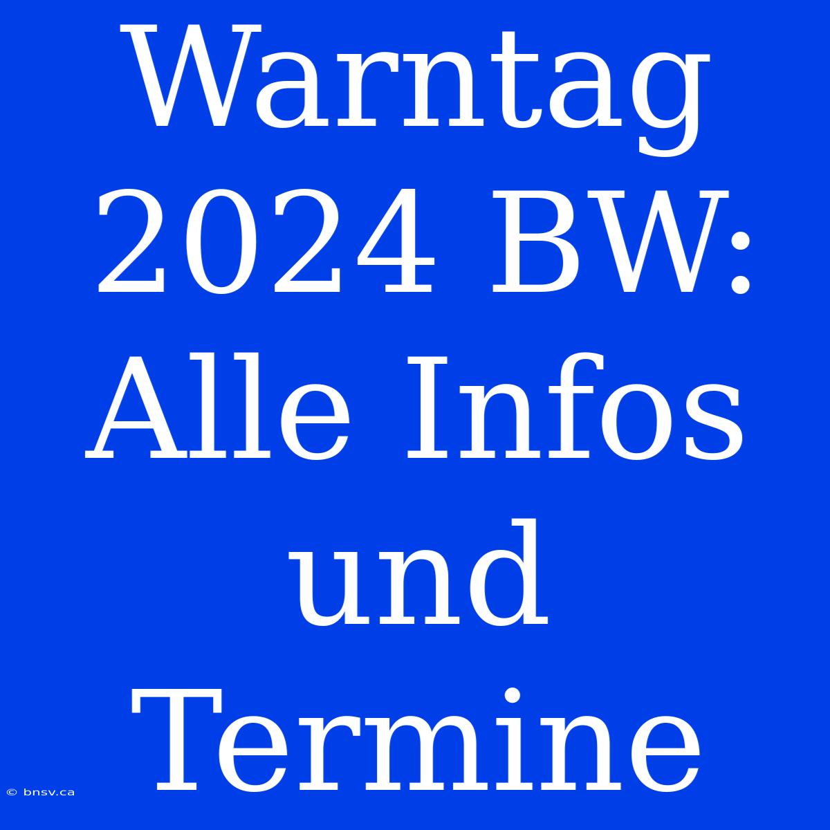 Warntag 2024 BW: Alle Infos Und Termine