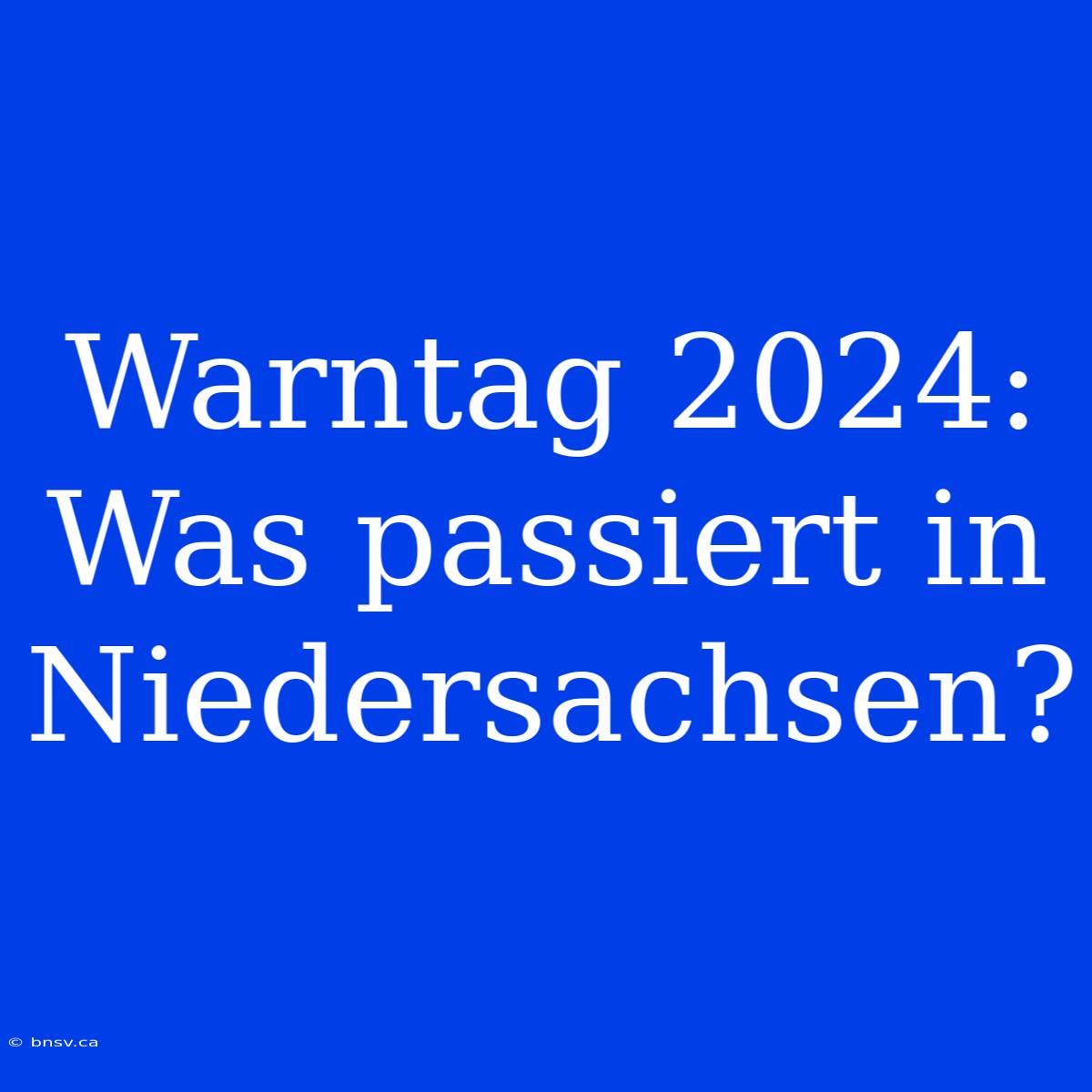 Warntag 2024: Was Passiert In Niedersachsen?