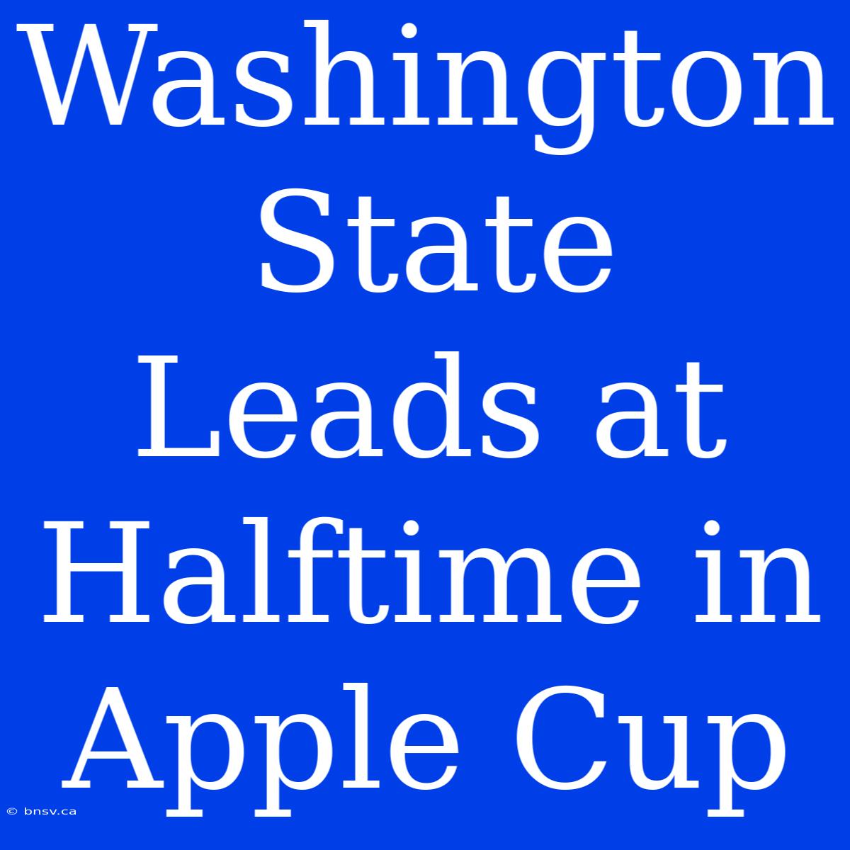 Washington State Leads At Halftime In Apple Cup