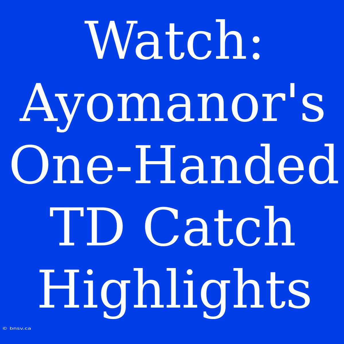 Watch: Ayomanor's One-Handed TD Catch Highlights